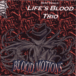 Rent Romus' Life's Blood Trio - Blood Motions