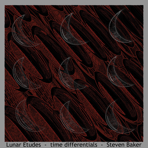 Steven Baker, Lunar Etudes - Time Differentials