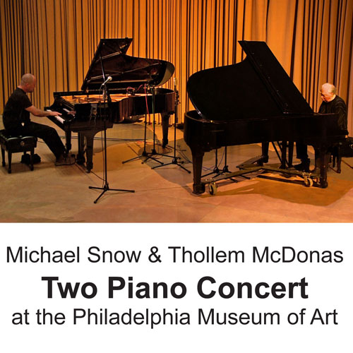 Thollem McDonas & Michael Snow -  Two Piano Concert at the Philadelphia Museum Of Art