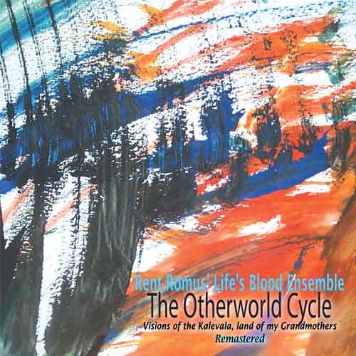  Rent Romus' Life's Blood Ensemble - The Otherworld Cycle remastered