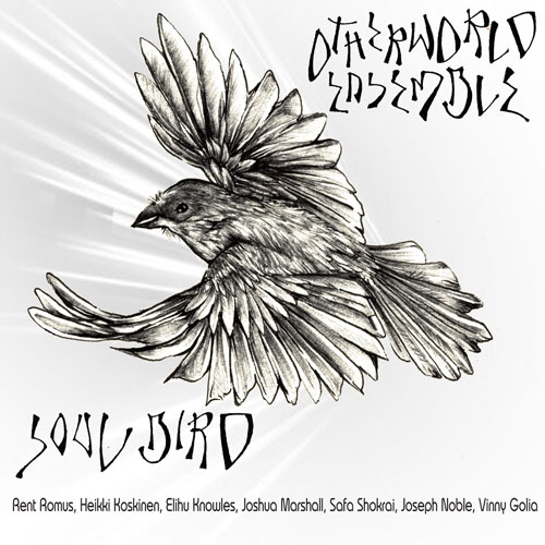Rent Romus, Heikki Koskinen, Otherworld Ensemble - Soul Bird